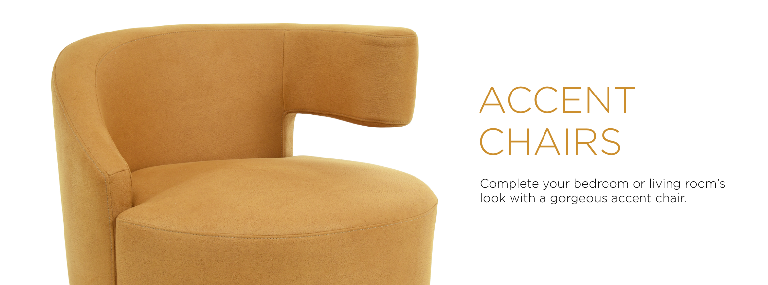 Accent Chairs. Complete your bedroom or living room's look with a gorgeous accent chair.