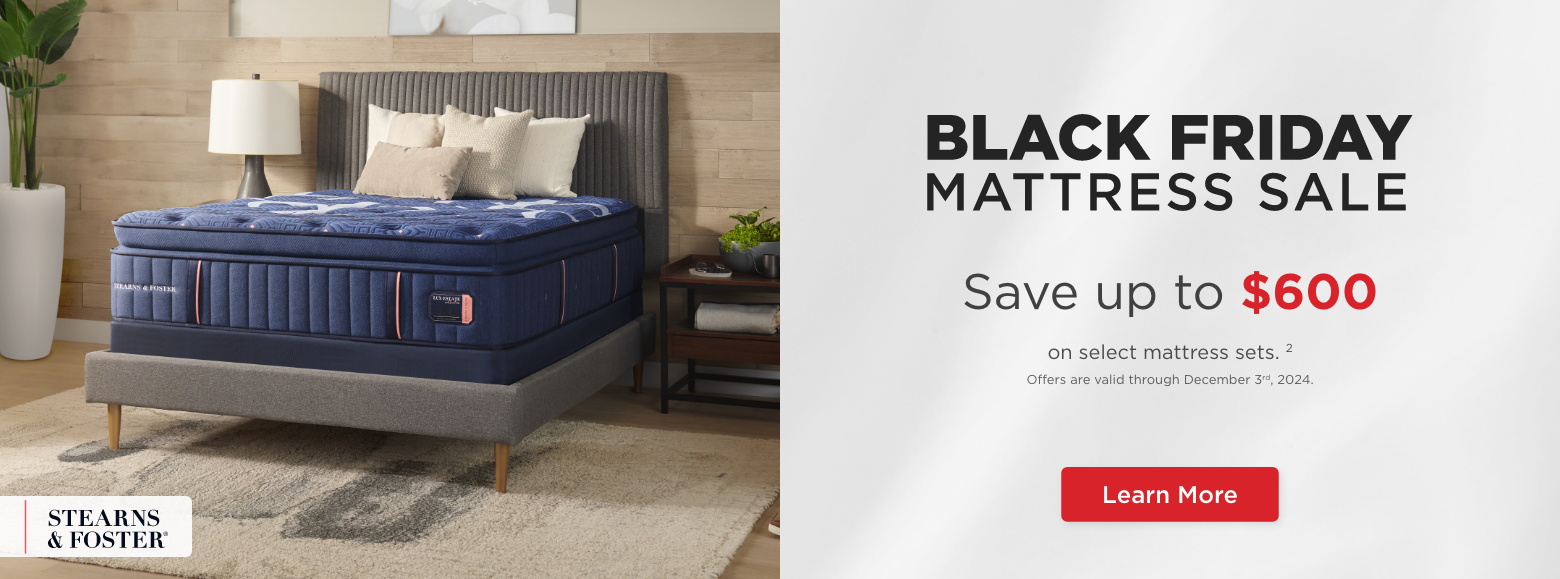 Black Friday Mattress Sales Event
Save up to $600on select mattress sets. 2
Offers are valid through December 3rd, 2024.Learn More