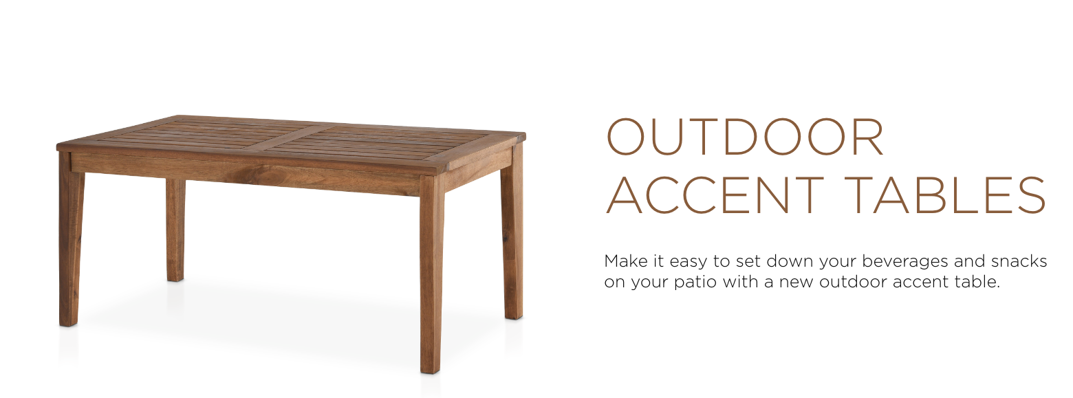 Outdoor Accent Tables. Make it easy to set down your beverages and snacks on your patio with a new outdoor accent table.