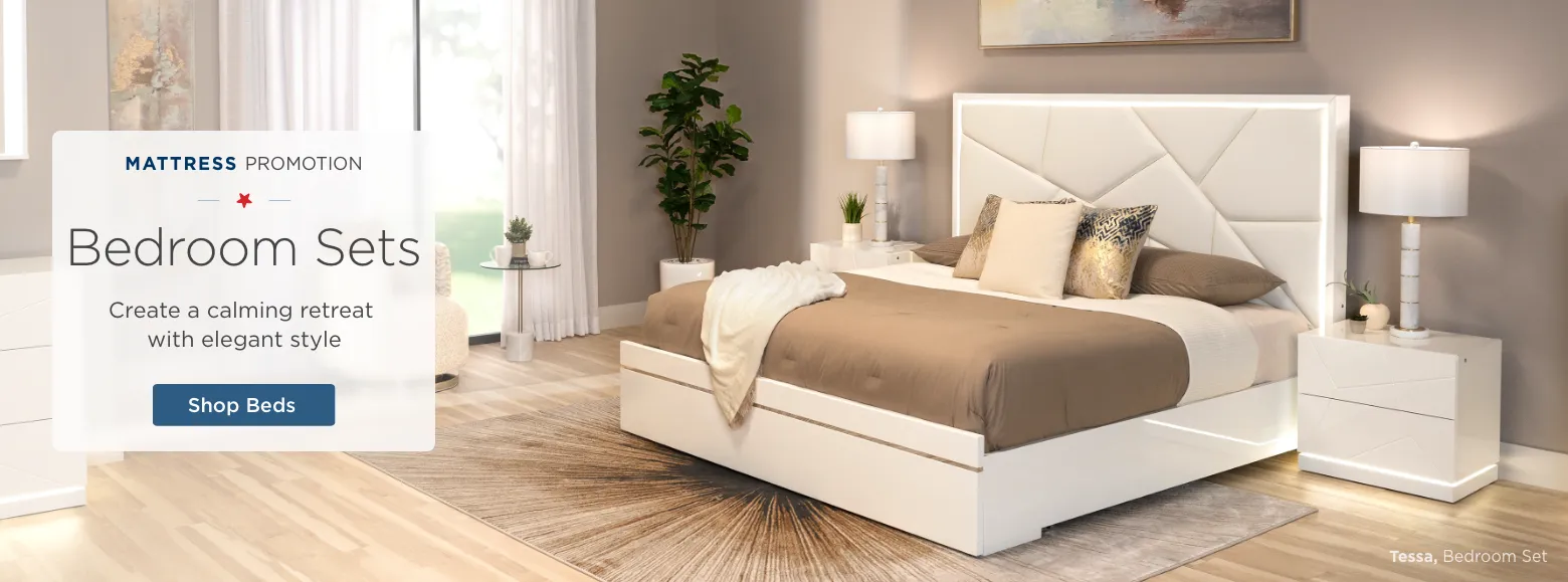 Mattress Promotion. Bedroom Sets. Create a calming retreat with elegant style. Shop Beds