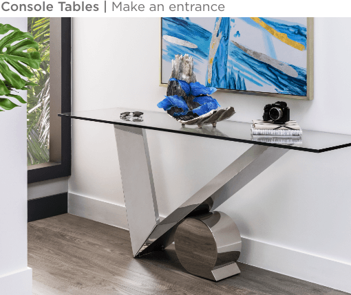 Console tables. Make an entrance.