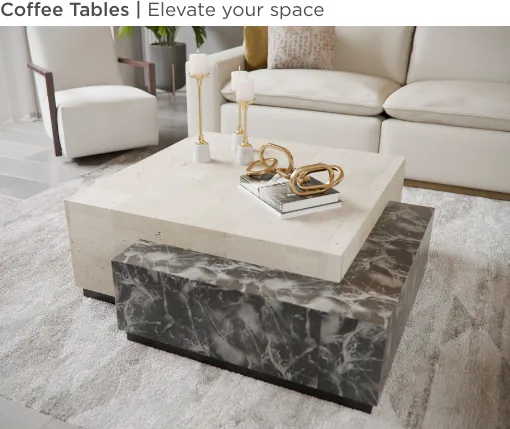 Coffee Tables. Elevate your space.
