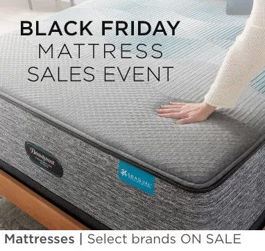 Black Friday Mattress Sales Event. Mattresses. Select brands on sale.
